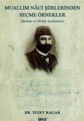 Muallim Naci Şiirlerinden Seçme Örnekler - 1