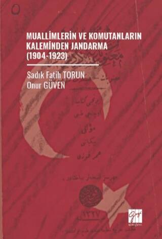 Muallimlerin ve Komutanların Kaleminden Jandarma 1904-1923 - 1