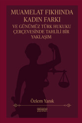 Muamelat Fıkhında Kadın Farkı ve Günümüz Türk Hukuku Çerçevesinde Tahlili Bir Yaklaşım - 1