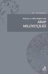 Muaviye Ve Abbas Bağlamında Arap Milliyetçiliği - Fecr Yayınları