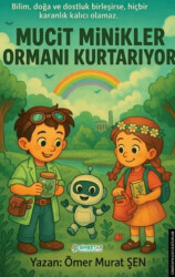 Mucit Minikler Ormanı Kurtarıyor - Gimsetap Yayınları