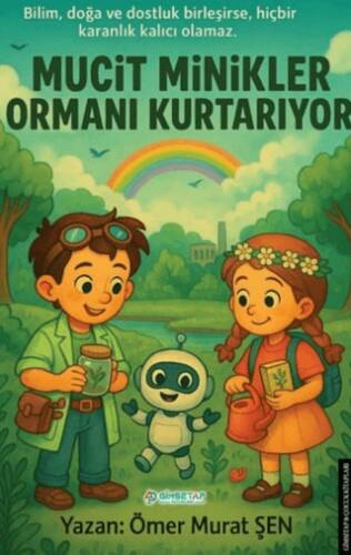 Mucit Minikler Ormanı Kurtarıyor - 1