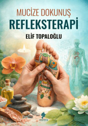 Mucize Dokunuş - Refleksterapi - Morena Yayınevi