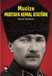 Mucize - Mustafa Kemal Atatürk - 1