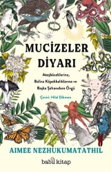 Mucizeler Diyarı: Ateşböceklerine, Balina Köpekbalıklarına ve Başka Şahanelere Övgü - 1