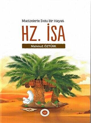 Mucizelerle Dolu Bir Hayat - Hz. İsa - 1