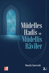 Müdelles Hadis ve Müdellis Raviler - 1