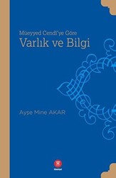 Müeyyed Cendi`ye Göre Varlık ve Bilgi - 1