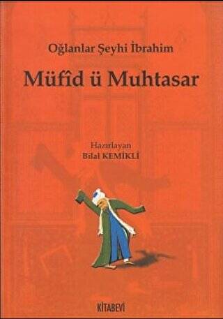 Müfid ü Muhtasar; Oğlanlar Şeyhi İbrahim - 1