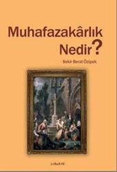 Muhafazakarlık Nedir? - 1