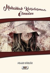 Muhakkak Karşılaşmalı Ölmeden - 1