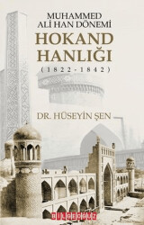 Muhammed Ali Han Dönemi: Hokand Hanlığı 1822 - 1842 - 1