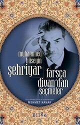 Muhammed Hüseyin Şehriyar Farsça Divan’dan Seçmeler - 1