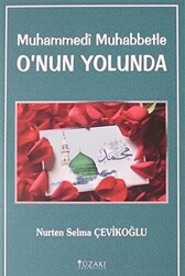 Muhammedi Muhabbetle O`nun Yolunda - 1