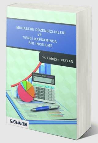 Muhasebe Düzensizlikleri ve Vergi Kapsamında Bir İnceleme - 1