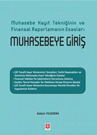 Muhasebe Kayıt Tekniğinin ve Finansal Raporlamanın Esasları Muhasebeye Giriş - 1