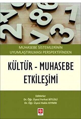 Muhasebe Sistemlerinin Uyumlaştırılması Perspektifinden Kültür - Muhasebe Etkileşimi - 1