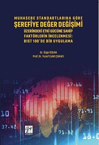 Muhasebe Standartlarına Göre Şerefiye Değer Değişimi Üzerinde Etki Gücüne Sahip Faktörlerin İncelenmesi - 1