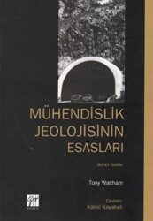 Mühendislik Jeolojisinin Esasları - Gazi Kitabevi