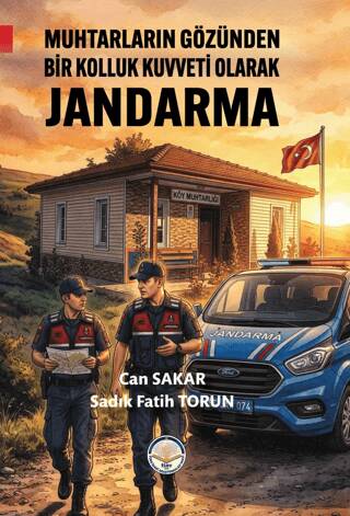 Muhtarların Gözünden Bir Kolluk Kuvveti Olarak Jandarma - 1