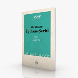 Muhtasar Üç Esas Şerhi - 1