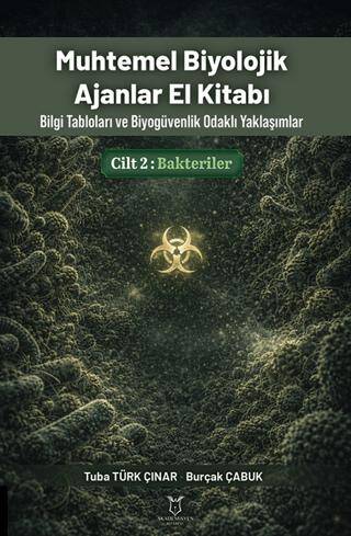 Muhtemel Biyolojik Ajanlar El Kitabı 2. Cilt - Bakteriler - 1