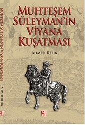 Muhteşem Süleyman’ın Viyana Kuşatması - 1