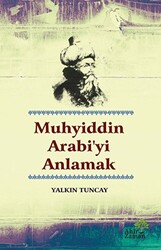 Muhyiddin Arabi’yi Anlamak - 1