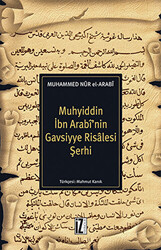 Muhyiddin İbn Arabî’nin Gavsiyye Risâlesi Şerhi - İz Yayıncılık