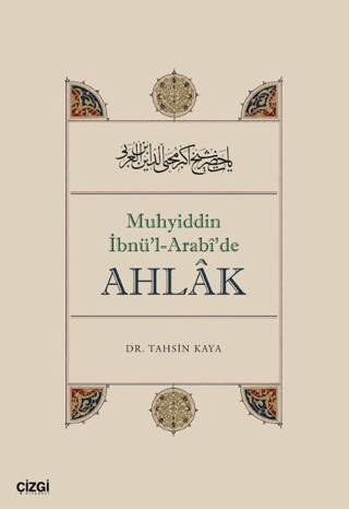 Muhyiddin İbnü’l Arabî’de Ahlâk - 1