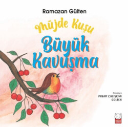 Müjde Kuşu – Büyük Kavuşma - Kırmızı Kedi Çocuk