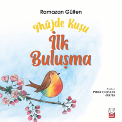 Müjde Kuşu - İlk Buluşma - Kırmızı Kedi Çocuk