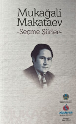 Mukağali Makataev - Seçme Şiirler - Kazakistan Ankara Büyükelçiliği