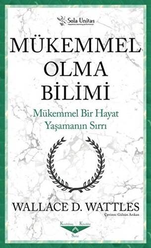 Mükemmel Olma Bilimi - Kısaltılmış Klasikler Serisi - 1