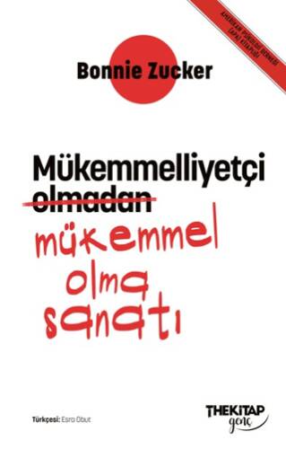 Mükemmelliyetçi Olmadan Mükemmel Olma Sanatı - 1