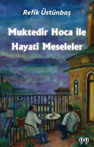 Muktedir Hoca İle Hayati Meseleler - 1