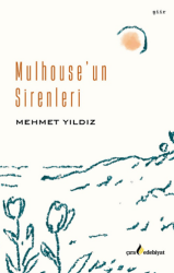 Mulhouse’un Sirenleri - Çıra Yayınları