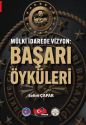 Mülki İdarede Vizyon - Başarı Öyküleri - Türk İdari Araştırmaları Vakfı