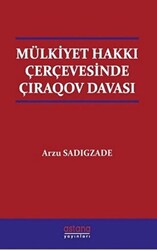 Mülkiyet Hakkı Çerçevesinde Çıraqov Davası - 1