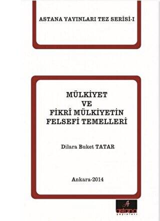 Mülkiyet ve Fikri Mülkiyetin Felsefi Temelleri - 1