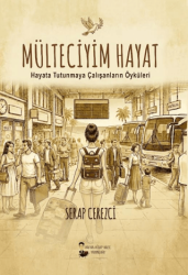Mülteciyim Hayat - Kafka Kitap Kafe Yayınları