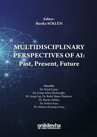 Multidisciplinary Perspectives of AI: Past, Present, Future - 1