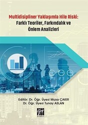 Multidisipliner Yaklaşımla Hile Riski: Farklı Teoriler, Farkındalık ve Önlem Analizleri - 1