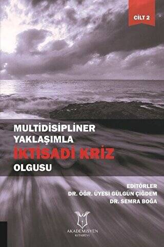 Multidisipliner Yaklaşımla İktisadi Kriz Olgusu Cilt 2 - 1