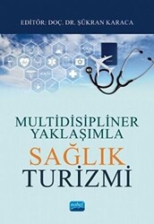 Multidisipliner Yaklaşımla Sağlık Turizmi - 1