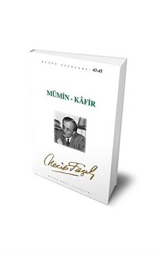 Mümin - Kafir : 37 - Necip Fazıl Bütün Eserleri - 1