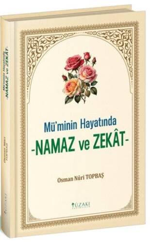 Mü`minin Hayatında Namaz ve Zekat - 1
