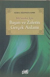 Mü’minler İçin Başarı ve Zaferin Gerçek Anlamı - 1