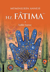 Müminlerin Annesi Hz. Fatıma - 1