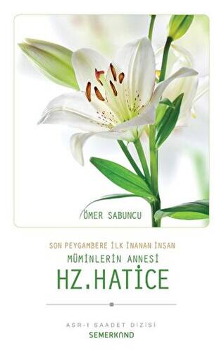 Müminlerin Annesi Hz. Hatice - 1